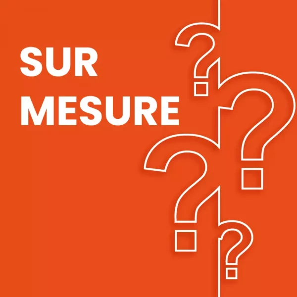 Un besoin non trouvé, faite une demande sur mesure. De nouveaux produits arrivent